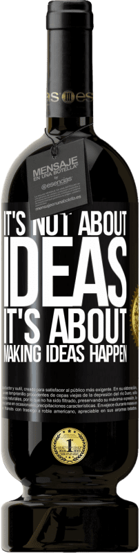 49,95 € 免费送货 | 红酒 高级版 MBS® 预订 这与想法无关。这是关于使想法变为现实 黑标. 可自定义的标签 预订 12 个月 收成 2016 Tempranillo