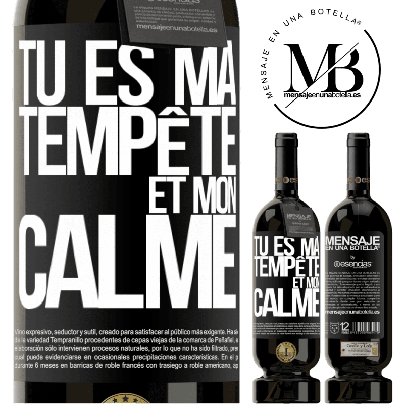 «Tu es ma tempête et mon calme» Édition Premium MBS® Réserve