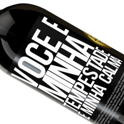 Expressões Únicas e Pessoais. «Você é minha tempestade e minha calma» Edição Premium MBS® Reserva