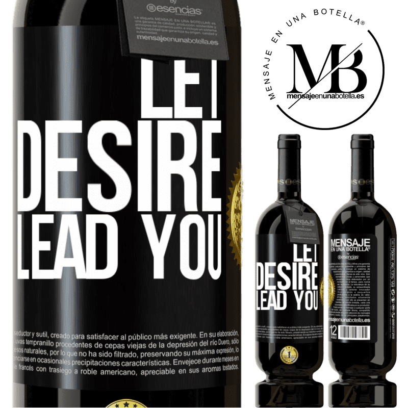 49,95 € Free Shipping | Red Wine Premium Edition MBS® Reserve Let desire lead you Black Label. Customizable label Reserve 12 Months Harvest 2015 Tempranillo