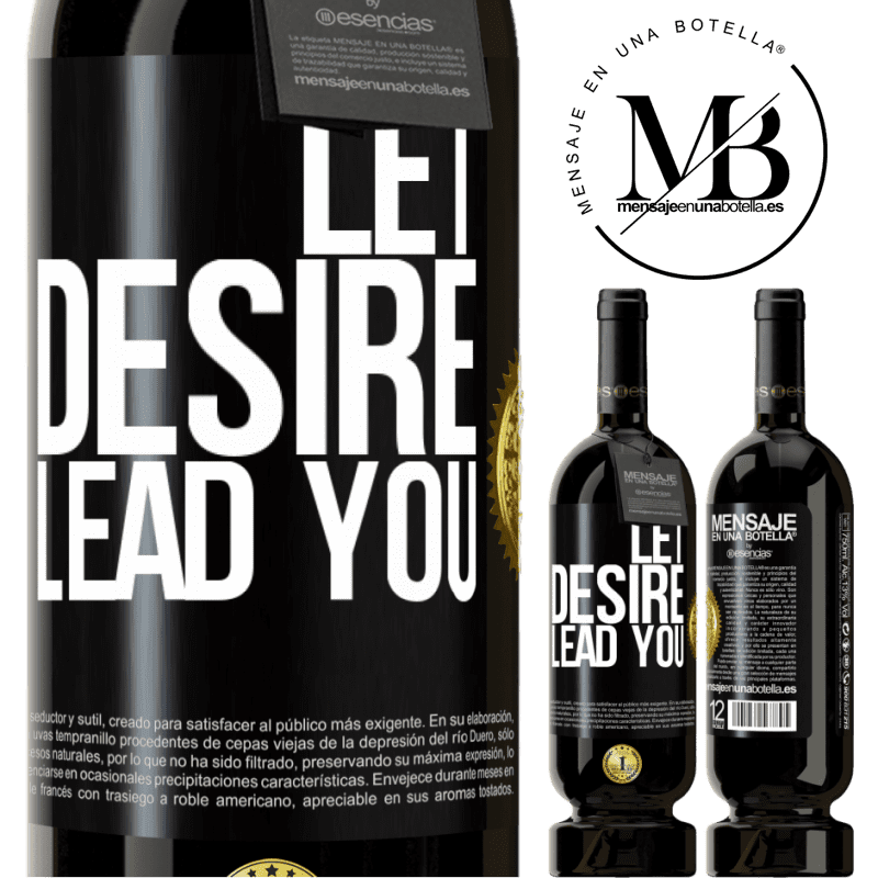 29,95 € Free Shipping | Red Wine Premium Edition MBS® Reserva Let desire lead you Black Label. Customizable label Reserva 12 Months Harvest 2014 Tempranillo