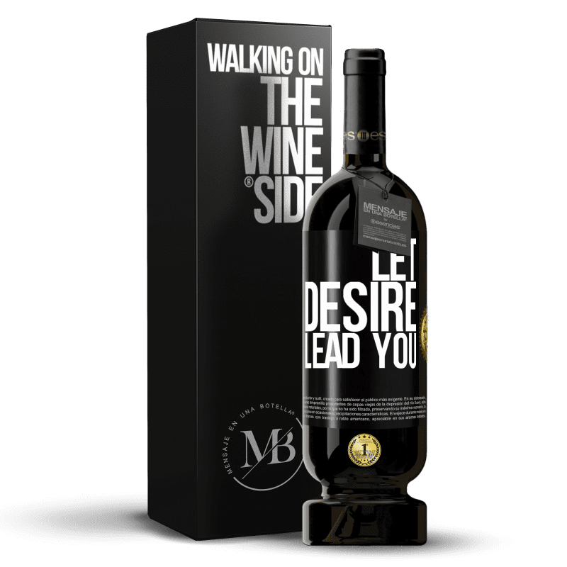 49,95 € Free Shipping | Red Wine Premium Edition MBS® Reserve Let desire lead you Black Label. Customizable label Reserve 12 Months Harvest 2014 Tempranillo