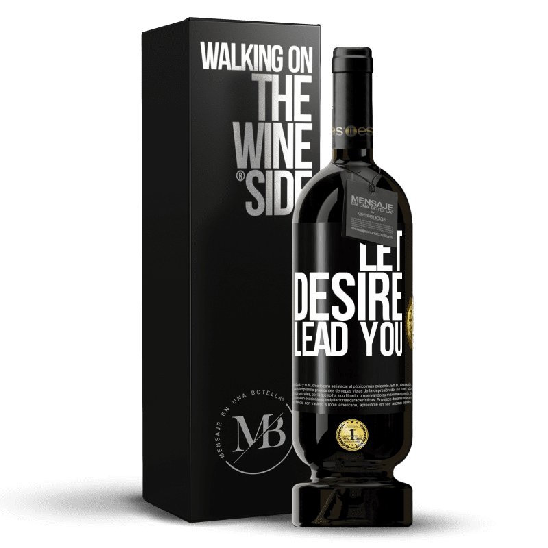 49,95 € Free Shipping | Red Wine Premium Edition MBS® Reserve Let desire lead you Black Label. Customizable label Reserve 12 Months Harvest 2015 Tempranillo