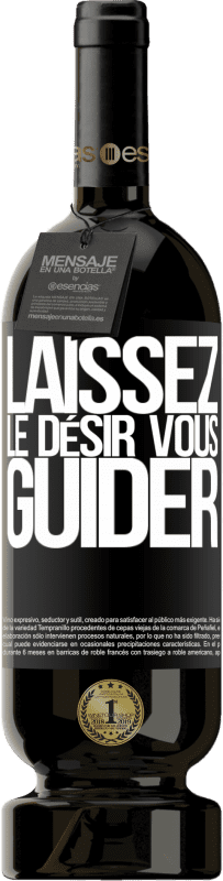 49,95 € | Vin rouge Édition Premium MBS® Réserve Laissez le désir vous guider Étiquette Noire. Étiquette personnalisable Réserve 12 Mois Récolte 2016 Tempranillo