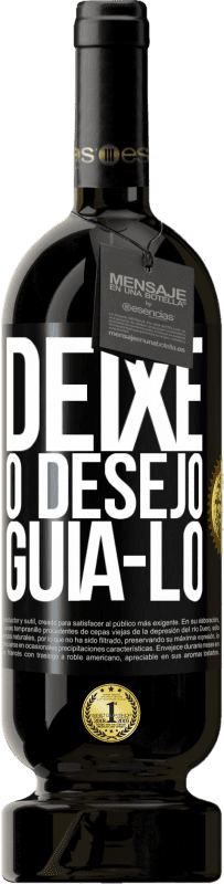 49,95 € | Vinho tinto Edição Premium MBS® Reserva Deixe o desejo guiá-lo Etiqueta Preta. Etiqueta personalizável Reserva 12 Meses Colheita 2016 Tempranillo