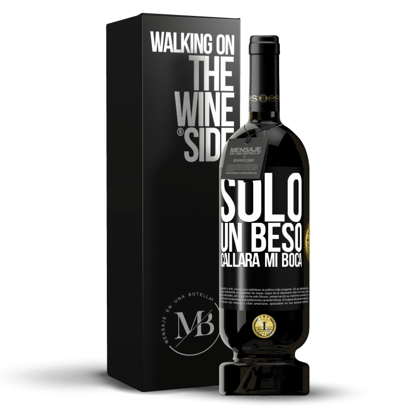 49,95 € Envío gratis | Vino Tinto Edición Premium MBS® Reserva Solo un beso callará mi boca Etiqueta Negra. Etiqueta personalizable Reserva 12 Meses Cosecha 2015 Tempranillo