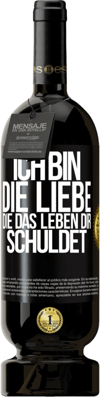 49,95 € Kostenloser Versand | Rotwein Premium Ausgabe MBS® Reserve Ich bin die Liebe, die das Leben dir schuldet Schwarzes Etikett. Anpassbares Etikett Reserve 12 Monate Ernte 2016 Tempranillo