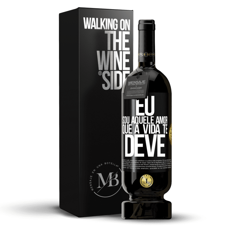 49,95 € Envio grátis | Vinho tinto Edição Premium MBS® Reserva Eu sou aquele amor que a vida te deve Etiqueta Preta. Etiqueta personalizável Reserva 12 Meses Colheita 2016 Tempranillo