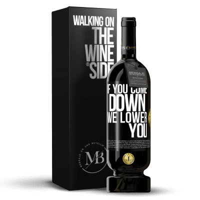 «If you come down, we lower you» Premium Edition MBS® Reserve