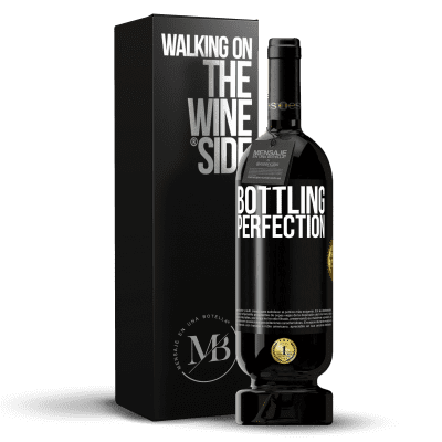 «Bottling perfection» Édition Premium MBS® Réserve