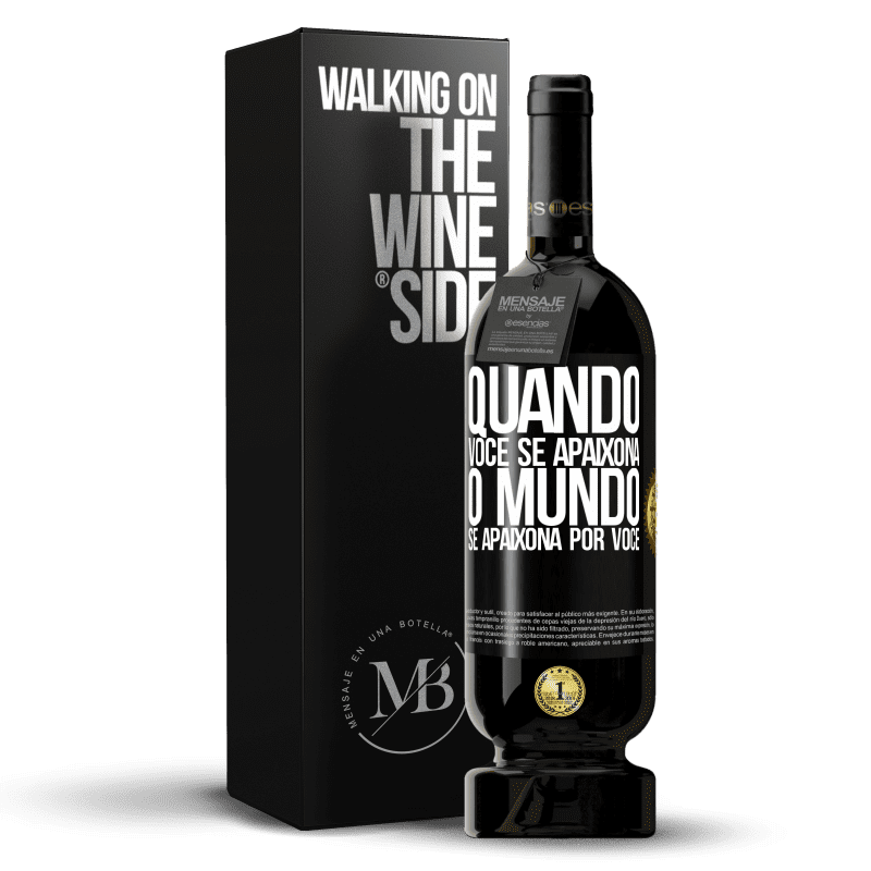 49,95 € Envio grátis | Vinho tinto Edição Premium MBS® Reserva Quando você se apaixona, o mundo se apaixona por você Etiqueta Preta. Etiqueta personalizável Reserva 12 Meses Colheita 2015 Tempranillo