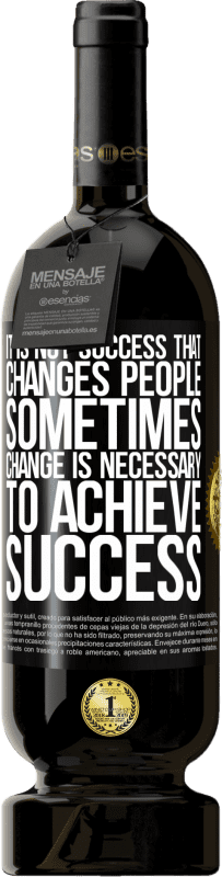 «人を変えるのは成功ではありません。成功を達成するために時々変更が必要» プレミアム版 MBS® 予約する