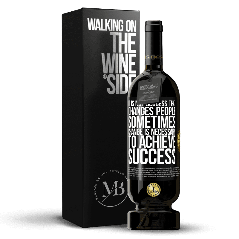 49,95 € Free Shipping | Red Wine Premium Edition MBS® Reserve It is not success that changes people. Sometimes change is necessary to achieve success Black Label. Customizable label Reserve 12 Months Harvest 2014 Tempranillo