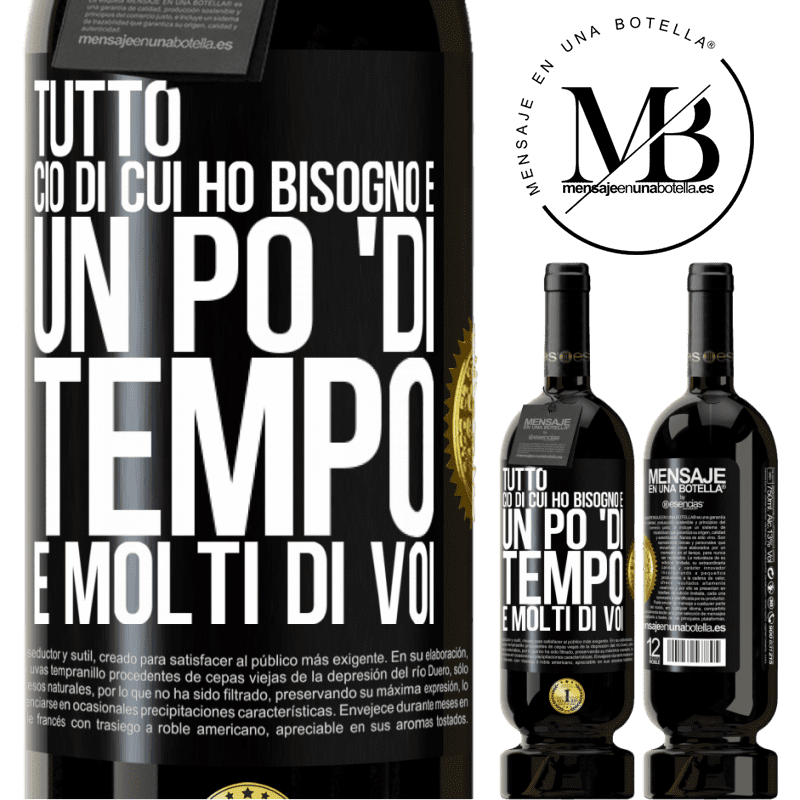 49,95 € Spedizione Gratuita | Vino rosso Edizione Premium MBS® Riserva Tutto ciò di cui ho bisogno è un po 'di tempo e molti di voi Etichetta Nera. Etichetta personalizzabile Riserva 12 Mesi Raccogliere 2014 Tempranillo