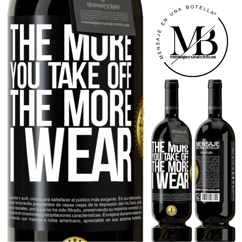 29,95 € Free Shipping | Red Wine Premium Edition MBS® Reserva The more you take off, the more I wear Black Label. Customizable label Reserva 12 Months Harvest 2014 Tempranillo