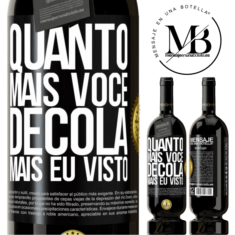 49,95 € Envio grátis | Vinho tinto Edição Premium MBS® Reserva Quanto mais você decola, mais eu visto Etiqueta Preta. Etiqueta personalizável Reserva 12 Meses Colheita 2015 Tempranillo