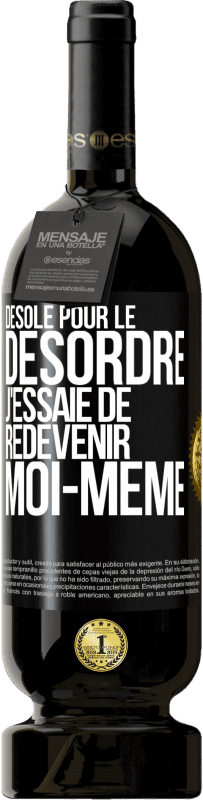 49,95 € | Vin rouge Édition Premium MBS® Réserve Désolé pour le désordre j'essaie de redevenir moi-même Étiquette Noire. Étiquette personnalisable Réserve 12 Mois Récolte 2016 Tempranillo