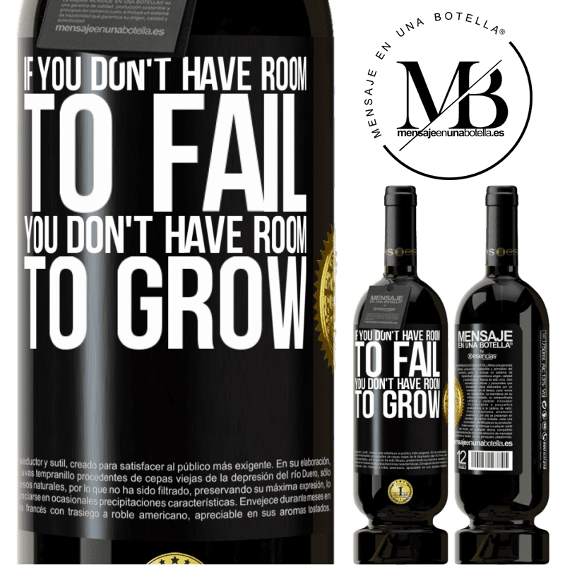 29,95 € Free Shipping | Red Wine Premium Edition MBS® Reserva If you don't have room to fail, you don't have room to grow Black Label. Customizable label Reserva 12 Months Harvest 2014 Tempranillo