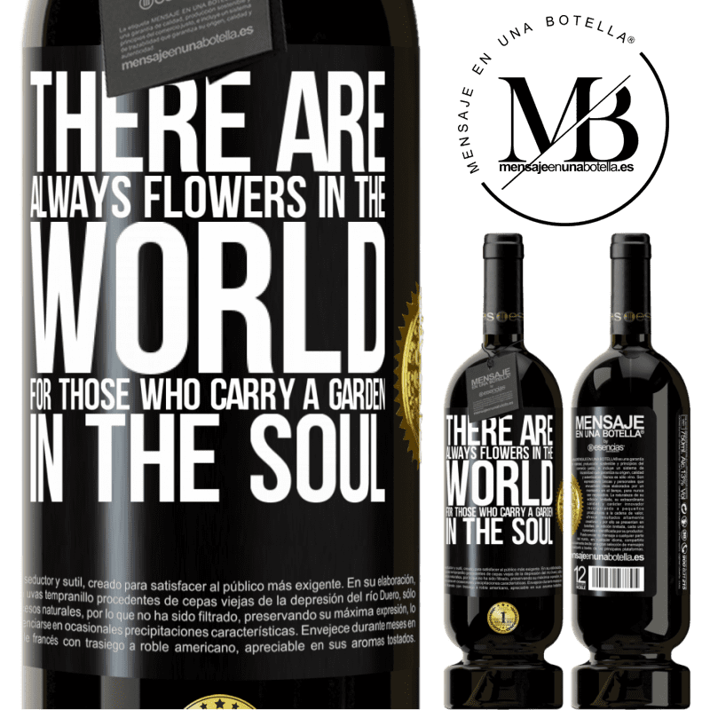 29,95 € Free Shipping | Red Wine Premium Edition MBS® Reserva There are always flowers in the world for those who carry a garden in the soul Black Label. Customizable label Reserva 12 Months Harvest 2014 Tempranillo