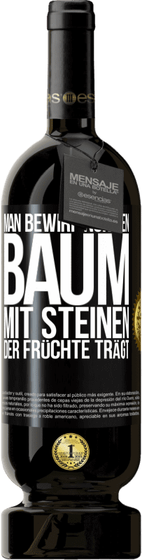 Kostenloser Versand | Rotwein Premium Ausgabe MBS® Reserve Man bewirf nur den Baum mit Steinen, der Früchte trägt Schwarzes Etikett. Anpassbares Etikett Reserve 12 Monate Ernte 2014 Tempranillo