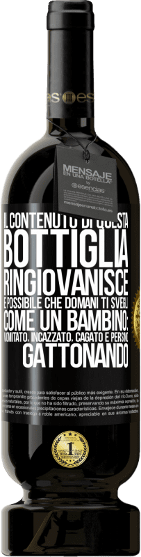 49,95 € Spedizione Gratuita | Vino rosso Edizione Premium MBS® Riserva Il contenuto di questa bottiglia ringiovanisce. È possibile che domani ti svegli come un bambino: vomitato, incazzato, Etichetta Nera. Etichetta personalizzabile Riserva 12 Mesi Raccogliere 2015 Tempranillo