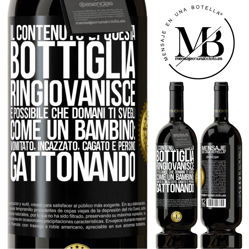 49,95 € Spedizione Gratuita | Vino rosso Edizione Premium MBS® Riserva Il contenuto di questa bottiglia ringiovanisce. È possibile che domani ti svegli come un bambino: vomitato, incazzato, Etichetta Nera. Etichetta personalizzabile Riserva 12 Mesi Raccogliere 2015 Tempranillo