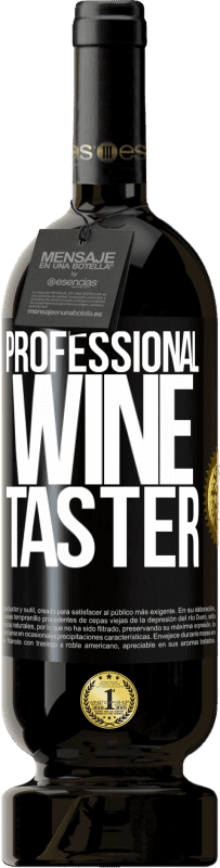 49,95 € | Red Wine Premium Edition MBS® Reserve Professional wine taster Black Label. Customizable label Reserve 12 Months Harvest 2014 Tempranillo
