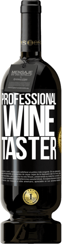 49,95 € | Red Wine Premium Edition MBS® Reserve Professional wine taster Black Label. Customizable label Reserve 12 Months Harvest 2015 Tempranillo