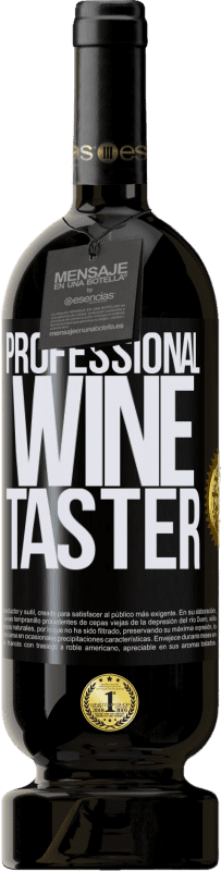 49,95 € | Vino Tinto Edición Premium MBS® Reserva Professional wine taster Etiqueta Negra. Etiqueta personalizable Reserva 12 Meses Cosecha 2014 Tempranillo