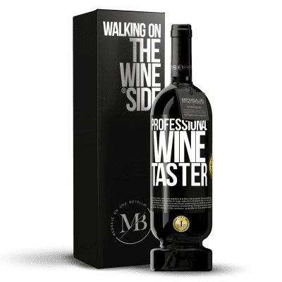 «Professional wine taster» Edición Premium MBS® Reserva