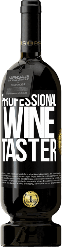 49,95 € | Vino rosso Edizione Premium MBS® Riserva Professional wine taster Etichetta Nera. Etichetta personalizzabile Riserva 12 Mesi Raccogliere 2014 Tempranillo
