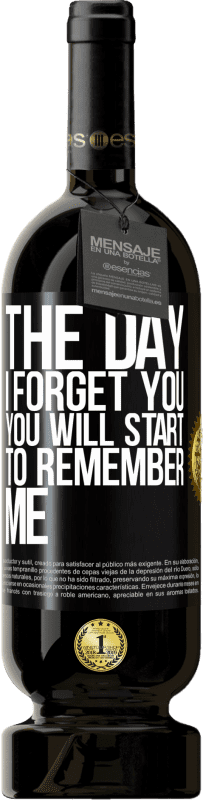 «The day I forget you, you will start to remember me» Premium Edition MBS® Reserve