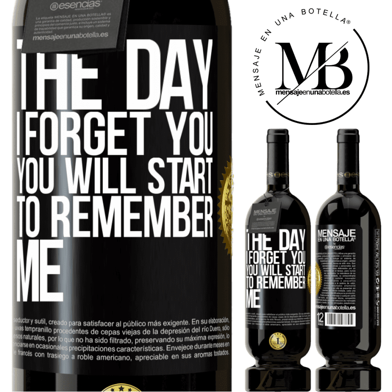 29,95 € Free Shipping | Red Wine Premium Edition MBS® Reserva The day I forget you, you will start to remember me Black Label. Customizable label Reserva 12 Months Harvest 2014 Tempranillo