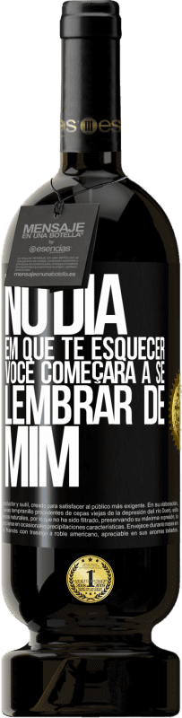 49,95 € | Vinho tinto Edição Premium MBS® Reserva No dia em que te esquecer, você começará a se lembrar de mim Etiqueta Preta. Etiqueta personalizável Reserva 12 Meses Colheita 2016 Tempranillo