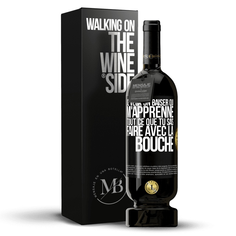 49,95 € Envoi gratuit | Vin rouge Édition Premium MBS® Réserve Je veux un baiser qui m'apprenne tout ce que tu sais faire avec la bouche Étiquette Noire. Étiquette personnalisable Réserve 12 Mois Récolte 2015 Tempranillo