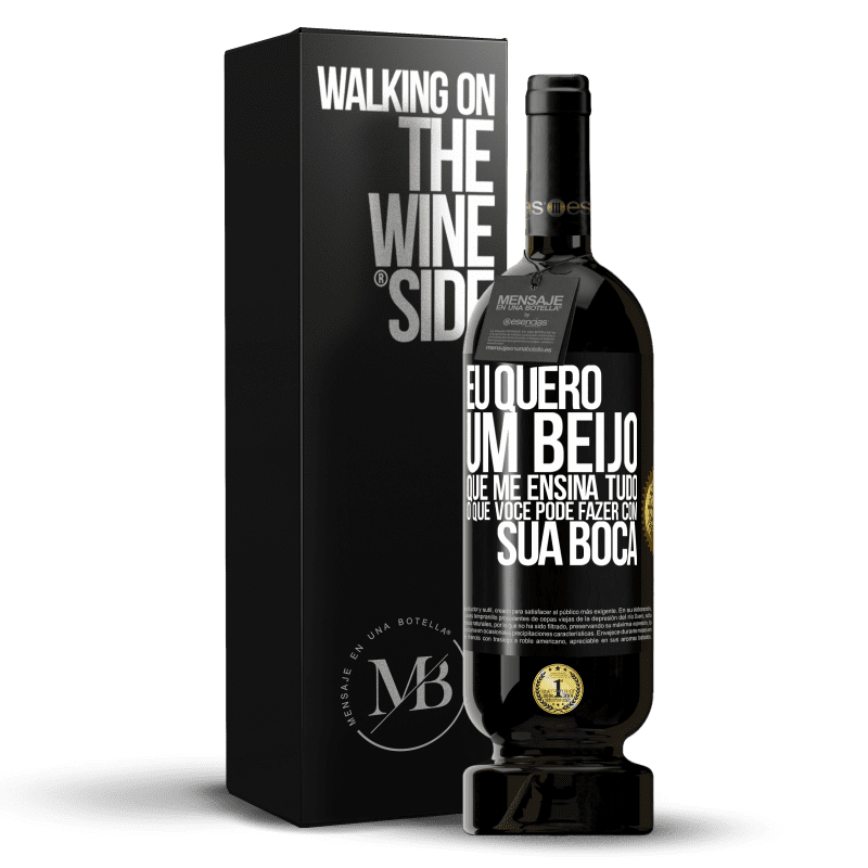 49,95 € Envio grátis | Vinho tinto Edição Premium MBS® Reserva Eu quero um beijo que me ensina tudo o que você pode fazer com sua boca Etiqueta Preta. Etiqueta personalizável Reserva 12 Meses Colheita 2015 Tempranillo