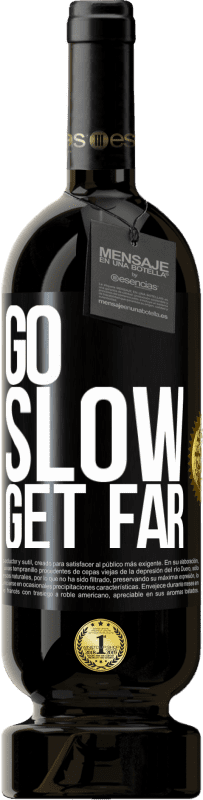 49,95 € Free Shipping | Red Wine Premium Edition MBS® Reserve Go slow. Get far Black Label. Customizable label Reserve 12 Months Harvest 2016 Tempranillo