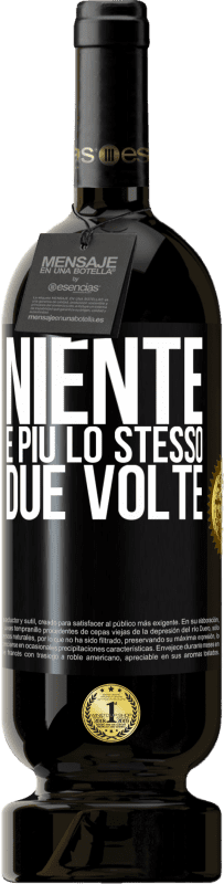 Spedizione Gratuita | Vino rosso Edizione Premium MBS® Riserva Niente è più lo stesso due volte Etichetta Nera. Etichetta personalizzabile Riserva 12 Mesi Raccogliere 2014 Tempranillo