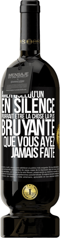 «Aimer quelqu'un en silence pourrait être la chose la plus bruyante que vous ayez jamais faite» Édition Premium MBS® Réserve