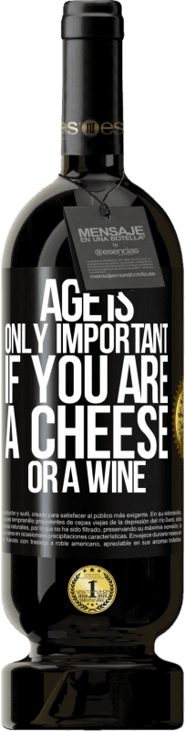49,95 € | 赤ワイン プレミアム版 MBS® 予約する 年齢は、あなたがチーズまたはワインである場合にのみ重要です ブラックラベル. カスタマイズ可能なラベル 予約する 12 月 収穫 2014 Tempranillo