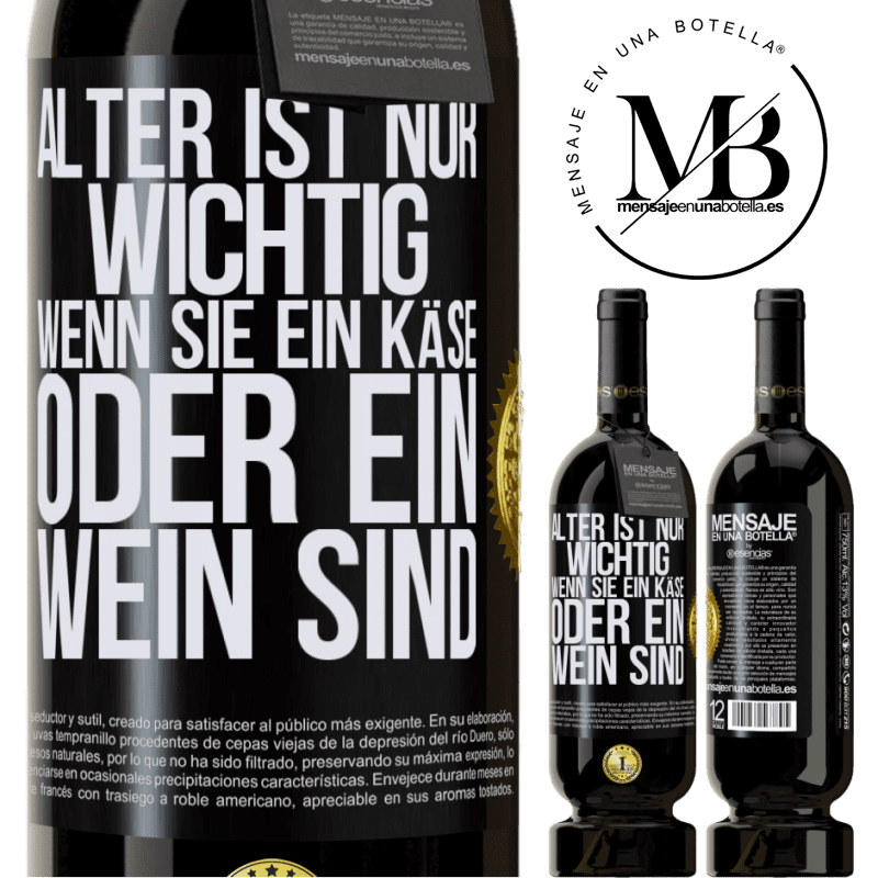 49,95 € Kostenloser Versand | Rotwein Premium Ausgabe MBS® Reserve Alter ist nur wichtig, wenn man ein Käse oder Wein ist Schwarzes Etikett. Anpassbares Etikett Reserve 12 Monate Ernte 2014 Tempranillo