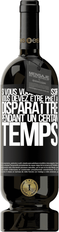 49,95 € Envoi gratuit | Vin rouge Édition Premium MBS® Réserve Si vous voulez réussir, vous devez être prêt à disparaître pendant un certain temps Étiquette Noire. Étiquette personnalisable Réserve 12 Mois Récolte 2014 Tempranillo