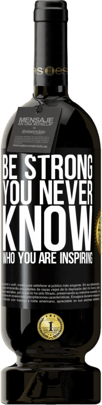 «Be strong. You never know who you are inspiring» Premium Edition MBS® Бронировать