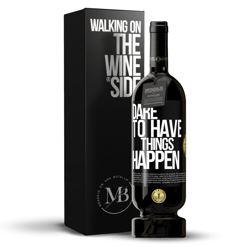 49,95 € Бесплатная доставка | Красное вино Premium Edition MBS® Бронировать Dare to have things happen Черная метка. Настраиваемая этикетка Бронировать 12 Месяцы Урожай 2016 Tempranillo