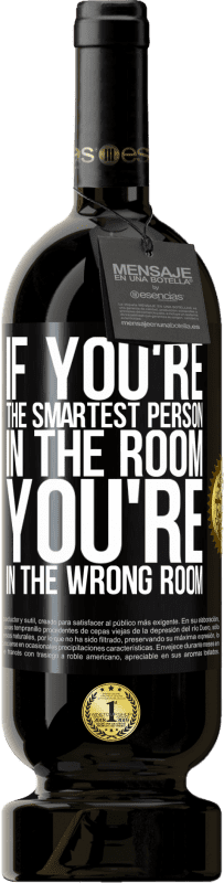 «Если ты самый умный человек в комнате, ты не в той комнате» Premium Edition MBS® Бронировать
