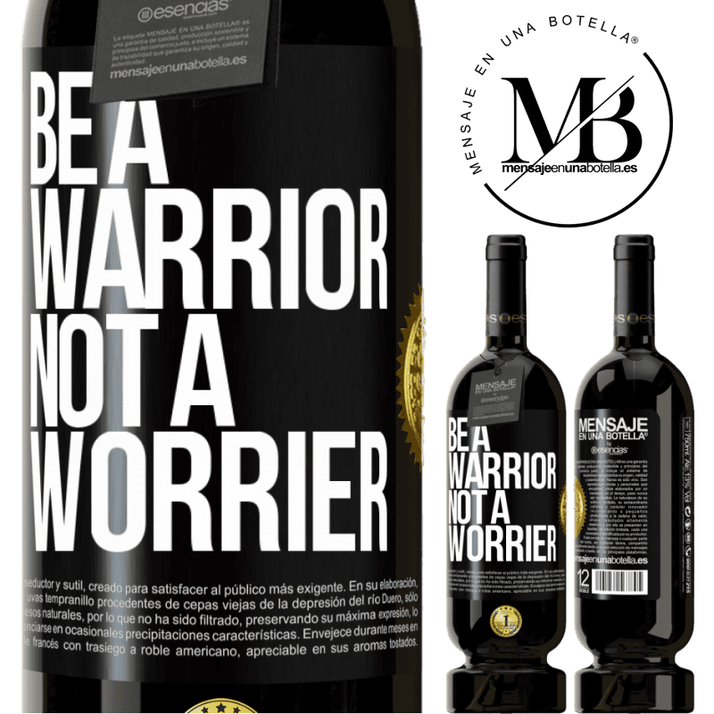 29,95 € Free Shipping | Red Wine Premium Edition MBS® Reserva Be a warrior, not a worrier Black Label. Customizable label Reserva 12 Months Harvest 2014 Tempranillo