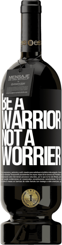 «Be a warrior, not a worrier» Édition Premium MBS® Réserve