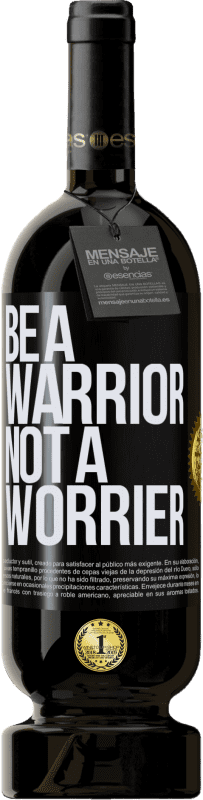 «Be a warrior, not a worrier» Premium Ausgabe MBS® Reserva