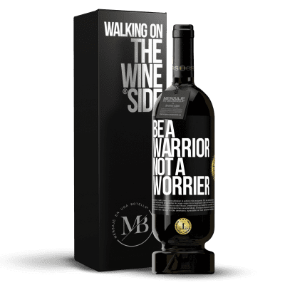 «Be a warrior, not a worrier» Edizione Premium MBS® Riserva