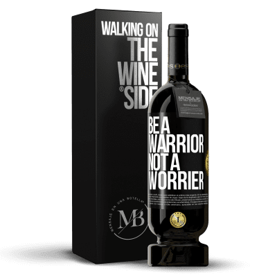 «Be a warrior, not a worrier» Edição Premium MBS® Reserva